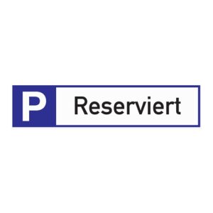 Parkplatzbeschilderung Parkplatz reserviert L460xB110mm Alu.weiß/blau/schwarz Parkplatzbeschilderung Parkplatz reserviert L460xB110mm Alu.weiß/blau/schwarz