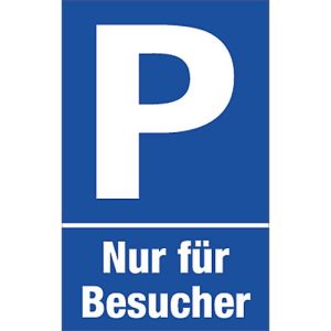 Parkplatzschilder, Nur für Besucher